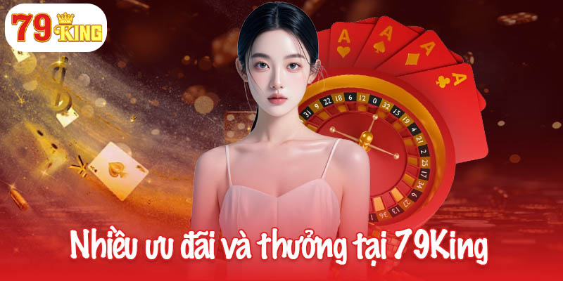 79KING 40 Nhiều ưu đãi hấp dẫn và thưởng độc đáo tại 79King